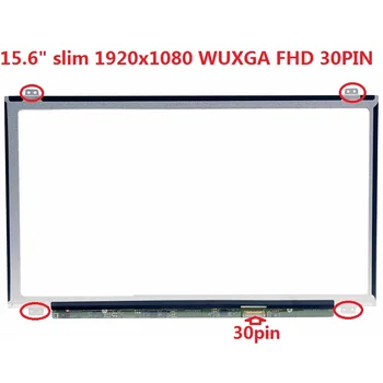15.6 Slim LED LCD Obrazovku Notebooku Matrix Panel B156HTN03.8 N156HGE-EA1 NT156FHM-N41 HB156FH1-401 30PINS FHD 1920X1080